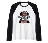Sorry I Can't I Have Plans with My Flute Raglan Baseball Tee