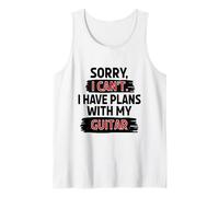Sorry I Can't I Have Plans with My Guitar Tank Top