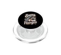 Sorry I Can't I Have Plans With My Pekingese Peke Dog PopSockets PopGrip for MagSafe
