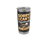 Sorry I Cant I Have Plans with My Shears Stainless Steel Insulated Tumbler
