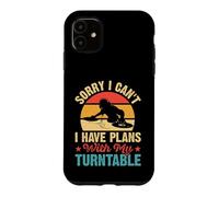 Sorry I Can't I Have Plans With My Turntable Retro DJ Case for iPhone 11