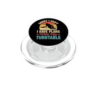 Sorry I Can't I Have Plans With My Turntable Retro DJ PopSockets PopGrip for MagSafe