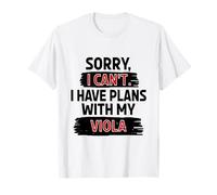 Sorry I Can't I Have Plans with My Viola T-Shirt
