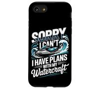 Sorry I Can't I Have Plans With My Watercraft Case for iPhone SE (2020) / 7/8
