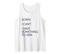 Sorry I Can't I Have Something to Hem Funny Sewing Tank Top