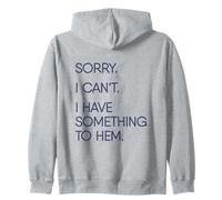 Sorry I Can't I Have Something To Hem Funny Sewing Zip Hoodie