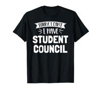 Sorry I Can't I Have Student Council T-Shirt Gift Value Graphic T-Shirt