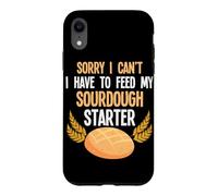 Sorry I Can't I Have To Feed My Sourdough Starter Case for iPhone XR