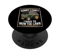 Sorry I Can't I Have To Mow The Lawn Funny Mowing PopSockets Adhesive PopGrip