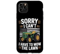 Sorry I Can't I Have To Mow The Lawn Mower Lover Case for iPhone 11 Pro Max