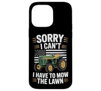 Sorry I Can't I Have To Mow The Lawn Mower Lover Case for iPhone 14 Pro Max