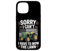 Sorry I Can't I Have To Mow The Lawn Mower Lover Case for iPhone 15