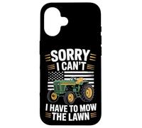 Sorry I Can't I Have To Mow The Lawn Mower Lover Case for iPhone 16