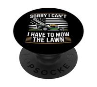 Sorry I Can't I Have To Mow The Lawn Yard Work PopSockets Adhesive PopGrip