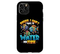 Sorry I Can't I Have To Water My Fish Aquarium Fish Keeper Case for iPhone 11 Pro