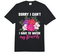 Sorry I Can't I Have to Water My Flowers Cute Gardener Mom Comfort Colors Adult Heavyweight T-Shirt