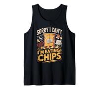 Sorry I Can't I'm Eating Chips Snack Chip Lover Tank Top