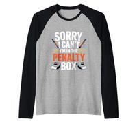 Sorry I Can't I'm In The Penalty Box Hockey Player - Raglan Baseball Tee