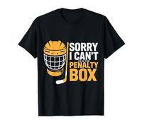 Sorry I Can't I'm In The Penalty Box Hockey Player -------- T-Shirt