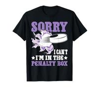 Sorry I Can't I'm In The Penalty Box Hockey Player ---- T-Shirt