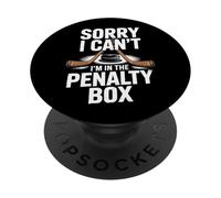 Sorry I Cant Im In The Penalty Box Hockey Players PopSockets Adhesive PopGrip