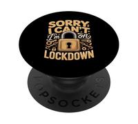 Sorry I Can't I'm On Lockdown Corrections Humor PopSockets Adhesive PopGrip