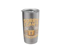 Sorry I Can't I'm On Lockdown Corrections Humor Stainless Steel Insulated Tumbler