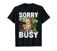 Sorry I Can't I'm Very Busy Funny Lazy Sloth Lover Sloth T-Shirt