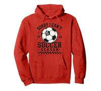 Sorry I Can't It Is Soccer Season Soccer Mom Soccer Mama Pullover Hoodie