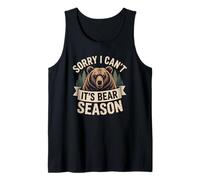 Sorry I Can't It's Bear Season Hunter Camping Tank Top