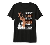 Sorry I Can't It's Deer Season Hunter Buck Rifle Premium T-Shirt