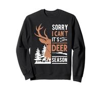 Sorry I Can't It's Deer Season Hunter Buck Rifle Sweatshirt