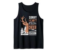 Sorry I Can't It's Deer Season Hunter Buck Rifle Tank Top