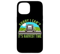Sorry I Can't It's Harvest Time - Combine Harvester Tractor Case for iPhone 15