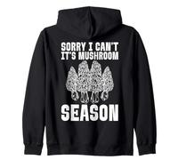 Sorry I Can't It's Mushroom Season Morel Hunter Zip Hoodie
