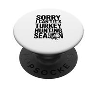 Sorry I Can't It's Turkey Hunting Season PopSockets Adhesive PopGrip