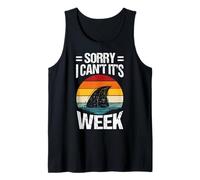 Sorry I Can't It's Week Funny Shark Lovers Tank Top