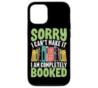 Sorry I Can't Make It I Am Completely Booked Case for iPhone 12/12 Pro