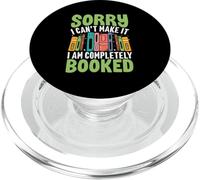 Sorry I Can't Make It I Am Completely Booked PopSockets PopGrip for MagSafe