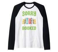 Sorry I Can't Make It I Am Completely Booked Raglan Baseball Tee