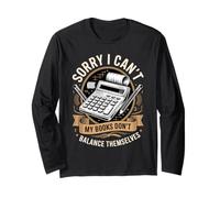 Sorry I Cant My Books Dont Balance Themselves Long Sleeve T-Shirt