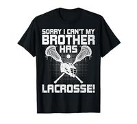 Sorry, I Can't My Brother Has Lacrosse Funny Lax Lover Gifts T-Shirt