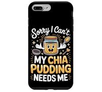 Sorry I Can't My Chia Pudding Needs Me Superfood Case for iPhone 7 Plus/8 Plus