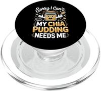 Sorry I Can't My Chia Pudding Needs Me Superfood PopSockets PopGrip for MagSafe