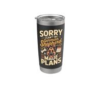 Sorry I Can't My German Shepherd Made Plans GSD Stainless Steel Insulated Tumbler