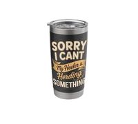 Sorry I Can't My Heeler is Herding Something Stainless Steel Insulated Tumbler