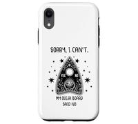 Sorry I Can't My Ouija Board Said No Funny Paranormal Case for iPhone XR