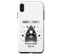 Sorry I Can't My Ouija Board Said No Funny Paranormal Case for iPhone XS Max