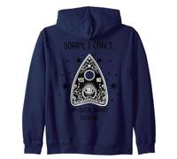 Sorry I Can't My Ouija Board Said No Funny Paranormal Zip Hoodie