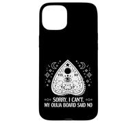 Sorry I Can't My Ouija Board Said No Paranormal Case for iPhone 15 Plus